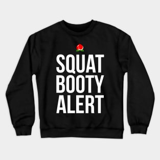 Squat Booty Alert Fitness Freak Girl Athlete Gift Crewneck Sweatshirt